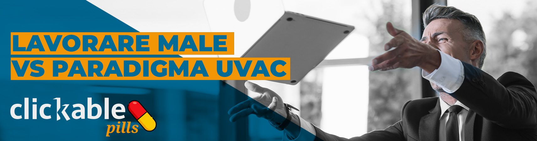Lavorare male Vs Paradigma UVAC