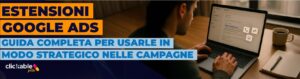 Estensioni Google Ads per gli annunci